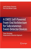 CMOS Self-Powered Front-End Architecture for Subcutaneous Event-Detector Devices