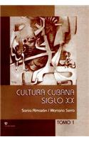Cultura Cubana. Siglo XX. Tomo I