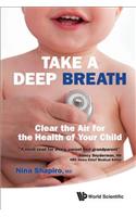 Take a Deep Breath: Clear the Air for the Health of Your Child