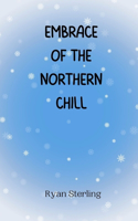 Embrace of the Northern Chill