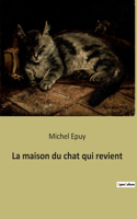 La maison du chat qui revient