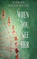 When You See Her