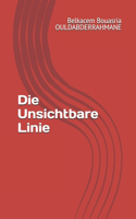 Die Unsichtbare Linie