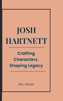 Josh Hartnett: Crafting Characters, Shaping Legacy