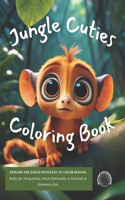 Jungle Cuties Coloring Book: Explore the JUNGLE with Easy-to-Color Designs