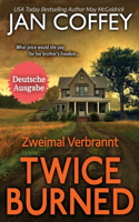 Twice Burned (Zweimal verbrannt)