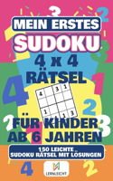 Mein erstes Sudoku 4x4 Rätsel für Kinder ab 6 Jahren: 150 leichte Sudoku Rätsel mit Lösungen