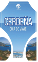 Cerdeña Guía de Viaje: Explorando la cultura auténtica, las vistas impresionantes, las costas impresionantes y las principales atracciones con información local