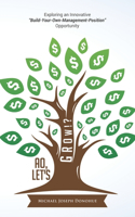 AO-Let's Grow!?: Exploring an Innovative Build-Your-Own-Management-Position Opportunity