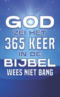 God zei het 365 keer in de Bijbel; wees niet bang