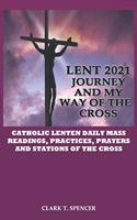Lent 2021 Journey and My Way of the Cross