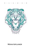 brüllender Tiger Monatsplaner: Monatsübersicht (Termine, Ziele, Notizen, Wochenplan) für Tierfreunde und alle mit Haustieren