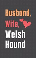 Husband, Wife, Welsh Hound: For Welsh Hound Dog Fans
