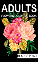 Large Print Flowers adults Coloring Book