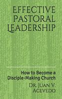 Effective Pastoral Leadership