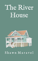 The River House