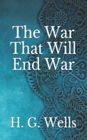 The War That Will End War