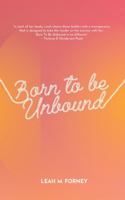 Born To Be Unbound