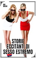 Storie Eccitanti di Sesso Estremo