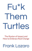 Fu*k Them Turtles