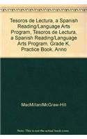 Tesoros de Lectura, a Spanish Reading/Language Arts Program, Grade K, Practice Book, Annotated Teacher's Edition