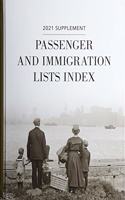 Passenger & Immigration Lists Index Supplement 2021: (Passenger and Immigration Lists Index Supplement)