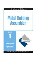 Metal Building Assembler Trainee Guide, Level 1