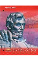 Harcourt Horizons: Activity Book Grade 5 United States History: Beginning(Harcourt Horizons)