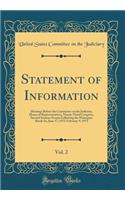 Statement of Information, Vol. 2: Hearings Before the Committee on the Judiciary, House of Representatives, Ninety-Third Congress, Second Session; Events Following the Watergate Break-In, June 17, 1972-February 9, 1973 (Classic Reprint)