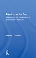Freedom For The Poor: Welfare And The Foundations Of Democratic Citizenship