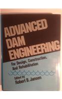 Advanced Dam Engineering for Design Construction and Rehabilitation