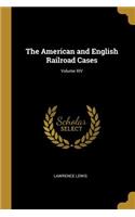 American and English Railroad Cases; Volume XIV