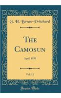 The Camosun, Vol. 12: April, 1920 (Classic Reprint)