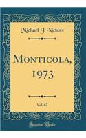 Monticola, 1973, Vol. 67 (Classic Reprint)