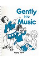 Gently Into Music Spiral Bound