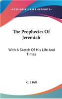 The Prophecies Of Jeremiah
