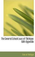 The General School Laws of Michigan