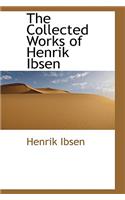 The Collected Works of Henrik Ibsen