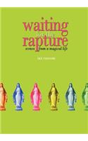 Waiting for the Rapture