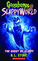 Ghost of Slappy: (6 Goosebumps Slappyworld)