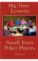 Big Time Lessons from Small Town Poker Players