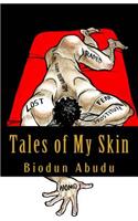 Tales of My Skin