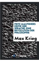 Fritz Mauthners Kritik Der Sprache: Eine Revolution Der Philosophie