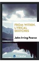 From Within. Lyrical Sketches