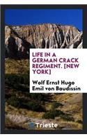 Life in a German Crack Regiment