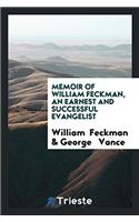 Memoir of William Feckman, an Earnest and Successful Evangelist