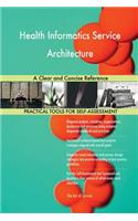 Health Informatics Service Architecture A Clear and Concise Reference