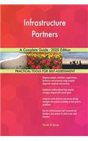 Infrastructure Partners A Complete Guide - 2020 Edition