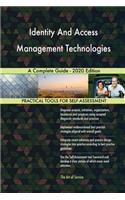 Identity And Access Management Technologies A Complete Guide - 2020 Edition