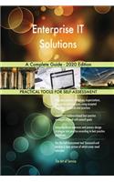 Enterprise IT Solutions A Complete Guide - 2020 Edition
